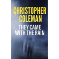 They Came with the Rain