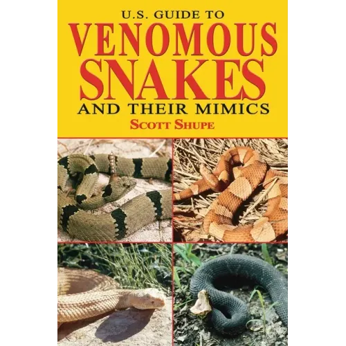 U.S. Guide to Venomous Snakes and Their Mimics