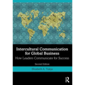Intercultural Communication for Global Business: How Leaders Communicate for Success