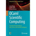 Ocaml Scientific Computing: Functional Programming in Data Science and Artificial Intelligence