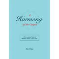 A Harmony of the Gospels