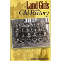 Land Girls at the Old Rectory