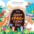 The Quiet/Crazy Easter Day
