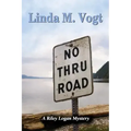 No Thru Road: A Riley Logan Mystery