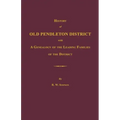 History of Old Pendleton District [South Carolina]; With a Genealogy of the Leading Families of the District