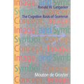 Concept, Image, and Symbol: The Cognitive Basis of Grammar