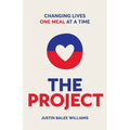 The Project: Changing Lives One Meal At A Time
