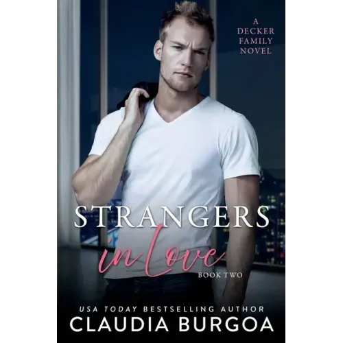 Strangers in Love: A Decker Family Novel
