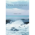 Yoga Psychology: The Science of the Inward Connection
