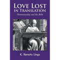 Love Lost in Translation: Homosexuality and the Bible