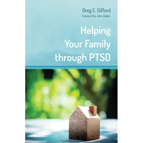 Helping Your Family through PTSD