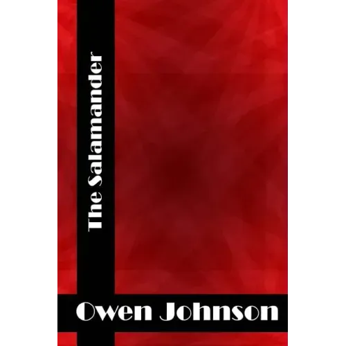The Salamander: (Owen Johnson Classics Collection)
