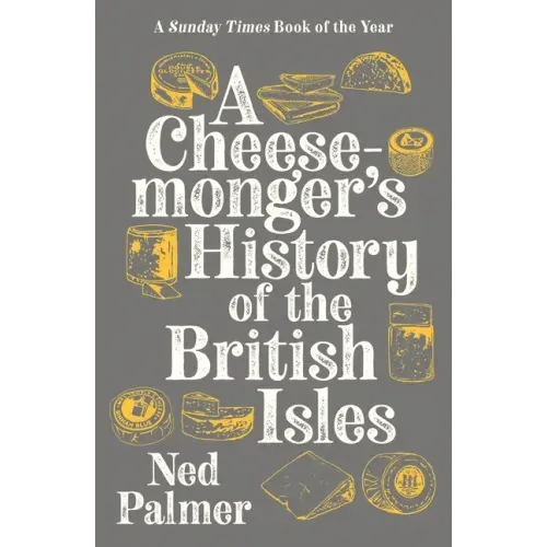 Cheesemonger's History of the British Isles