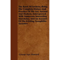 The Book Of Archery, Being The Complete History And Practice Of The Art, Ancient And Modern, Interspersed With Numerous Interesting Anecdotes, And An