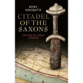 Citadel of the Saxons: The Rise of Early London