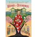 Womb of Diamonds: A True Adventure From Child Bride Of Syria To Celebrity Businesswoman Of Japan