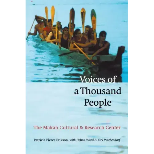 Voices of a Thousand People: The Makah Cultural and Research Center