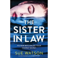 The Sister-in-Law: An utterly gripping psychological thriller