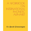 A Handbook on International Phonetic Alphabet