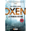 Oxen. La Primera Víctima
