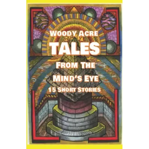 Woody Acre Tales From the Mind's Eye