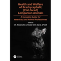 Health and Welfare of Brachycephalic (Flat-Faced) Companion Animals: A Complete Guide for Veterinary and Animal Professionals