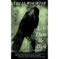 Let There Be Dark