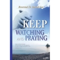 Keep Watching and Praying