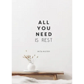 All You Need Is Rest