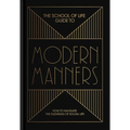 The School of Life Guide to Modern Manners: How to Navigate the Dilemmas of Social Life