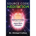 Source Code Meditation: Hacking Evolution Through Higher Brain Activation