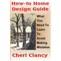 How-To Home Design Guide: Learn What To Do Before Making Mistakes