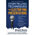 Public Speaking: Storytelling Techniques for Electrifying Presentations