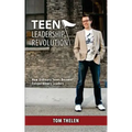 Teen Leadership Revolution: How Ordinary Teens Become Extraordinary Leaders