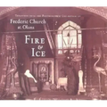 Fire & Ice: Treasures from the Photographic Collection of Frederic Church at Olana