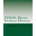 Fysos: Media Storage Devices