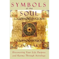 Symbols of the Soul: Discovering Your Life Purpose and Karma Through Astrology