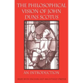 The Philosophical Vision of John Duns Scotus: An Introduction