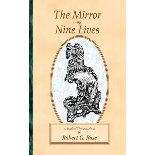 The Mirror with Nine Lives: A Sands of Thysdrus Novel