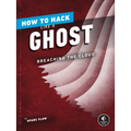 How to Hack Like a Ghost: Breaching the Cloud