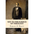 Key to the Science of Theology (FIRST EDITION - 1855, with an INDEX)