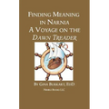 Finding Meaning in Narnia: A Voyage on the Dawn Treader