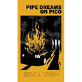 Pipe Dreams on Pico