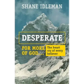 Desperate for More of God: The heart cry of every believer