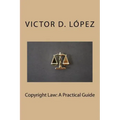 Copyright Law: A Practical Guide