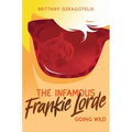 The Infamous Frankie Lorde 2: Going Wild