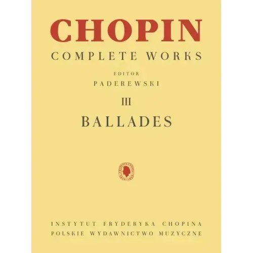 Ballades: Chopin Complete Works Vol. III