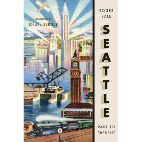 Seattle, Past to Present