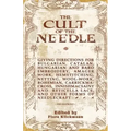 The Cult Of The Needle - 1915 Reprint