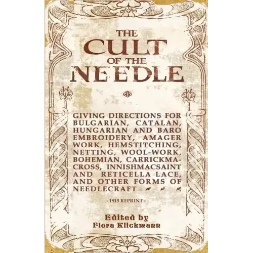 The Cult Of The Needle - 1915 Reprint